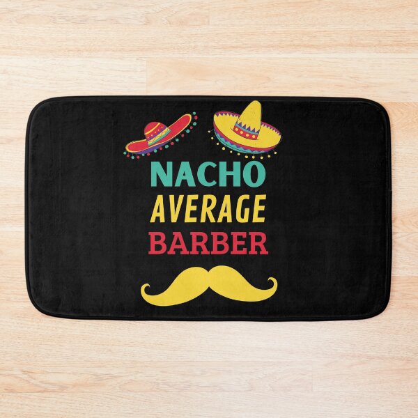 Item preview, Nacho Average Barber designed and sold by Thetruemo.