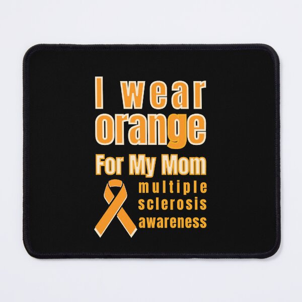 Item preview,  I wear Orange For My Mom Multiple Sclerosis Awareness l  I  Wear Orange Ribbon For My Mom l  Gift for mom l  multiple sclerosis awareness tee designed and sold by Reddiamond3 ⭐⭐⭐⭐⭐.