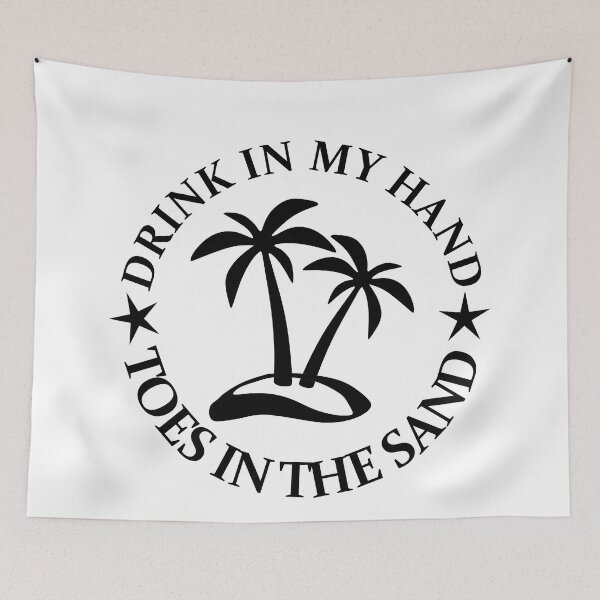 Item preview, Drink In My Hand Toes In The Sand designed and sold by Moeez Javed.