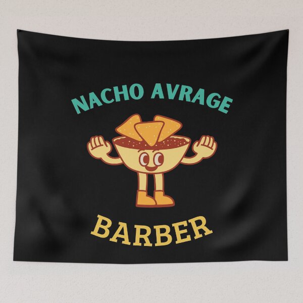 Item preview, Nacho Average Barber designed and sold by Thetruemo.