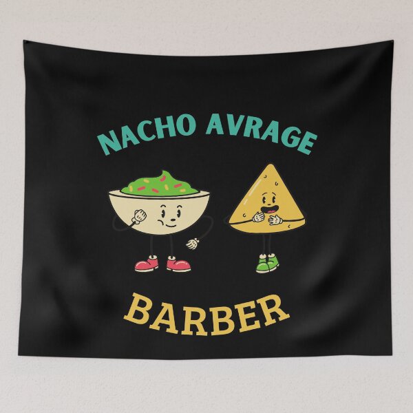 Item preview, Nacho Average Barber designed and sold by Thetruemo.