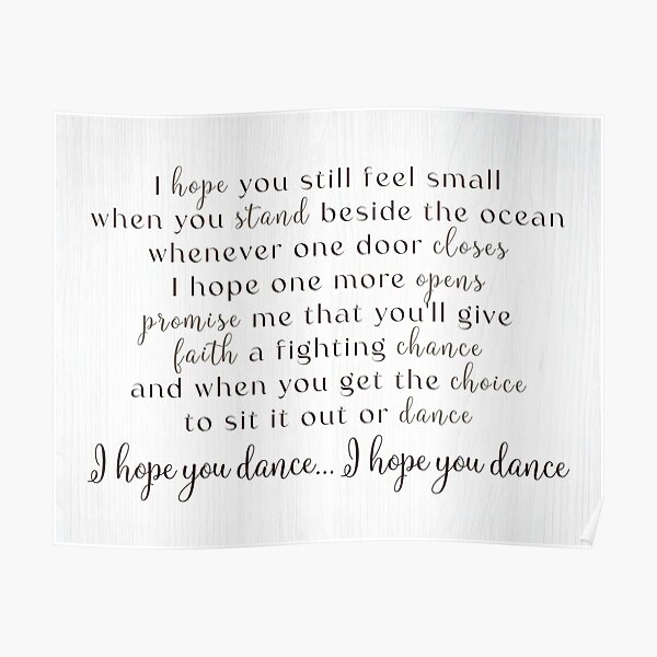 "I Hope You Dance Song Lyrics Poster - I Hope You Still Feel Small When