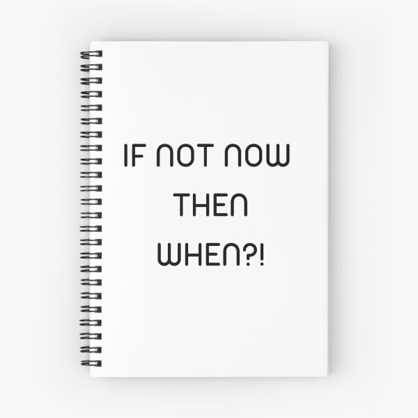 Item preview, If not now then when, motivational phrase designed and sold by yulchikon.
