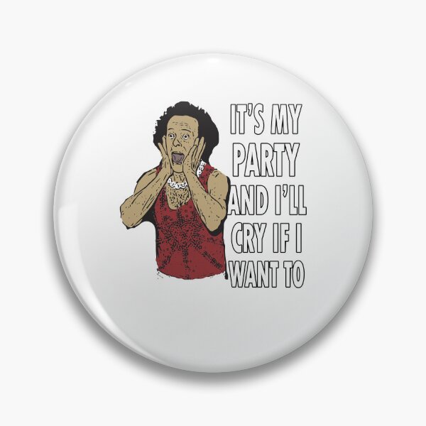 Item preview, For Mens Womens Its My Party And Ili Cry If I Want To Awesome For Movie Fans designed and sold by KamrynPurdy.