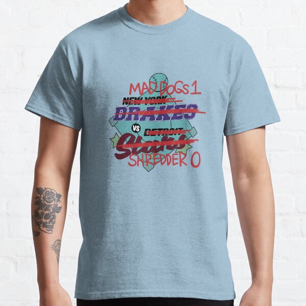 Mad Dogs 1 VS Shredder 0 Classic T-Shirt