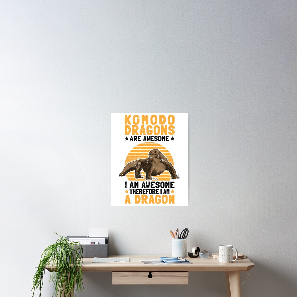 "Komodo dragons are fantastic monitor lizards Komodo dragons" Poster by
