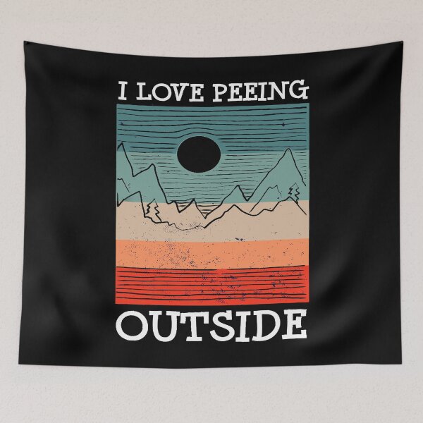 Item preview, i love peeing outside funny Camping designed and sold by TARABENNIE01.