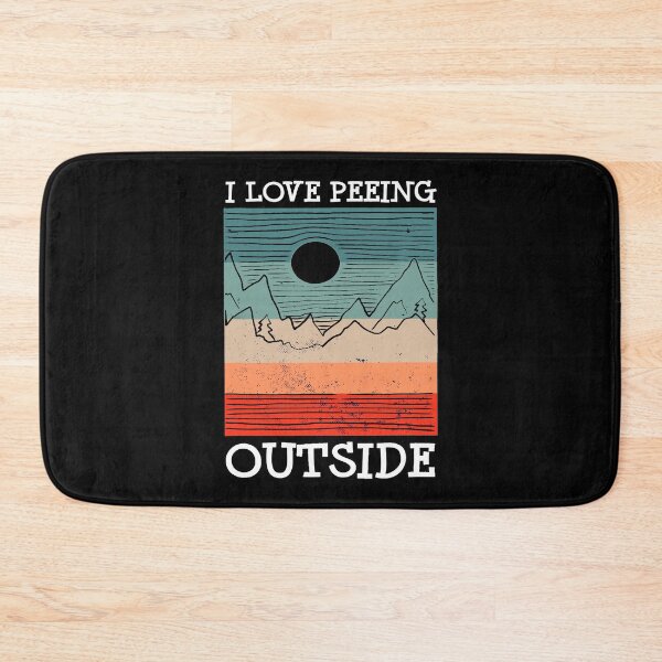 Item preview, i love peeing outside funny Camping designed and sold by TARABENNIE01.
