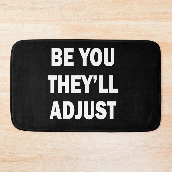 Item preview, Copy of Be You They’ll Adjust designed and sold by beefrancky.