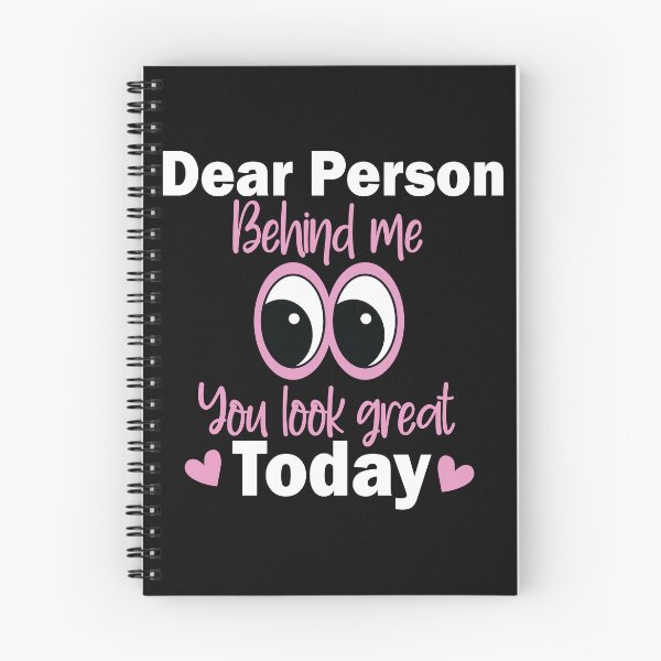 Item preview, Dear Person Behind Me You Look Great Today designed and sold by beefrancky.