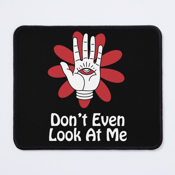 Item preview, Don't Even Look At Me, Hand With Eye designed and sold by KimoStudio.