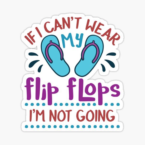 Im A Flip Flops And Fishing Kinda Girl Gift T-shirt Sticker