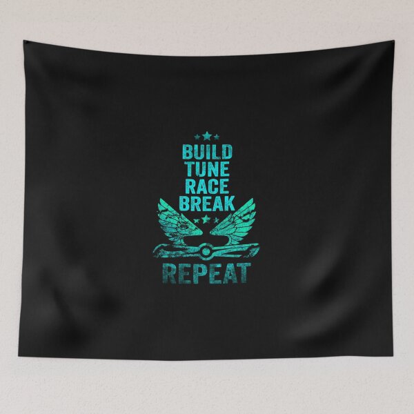 Artikelvorschau, Build It Tune It Race It Break It Fix It Repeat Motorsport entworfen und verkauft von CordiaMills.