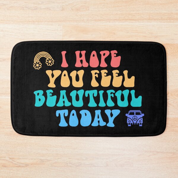 Item preview, I hope you feel beautiful today designed and sold by Magik-Art.