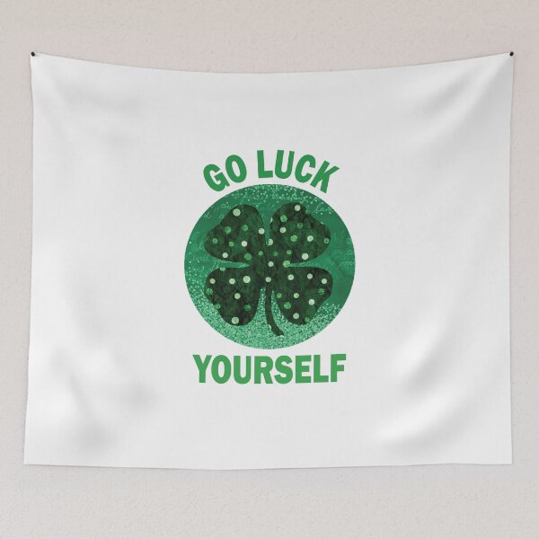 Item preview, Go Luck Yourself designed and sold by beefrancky.