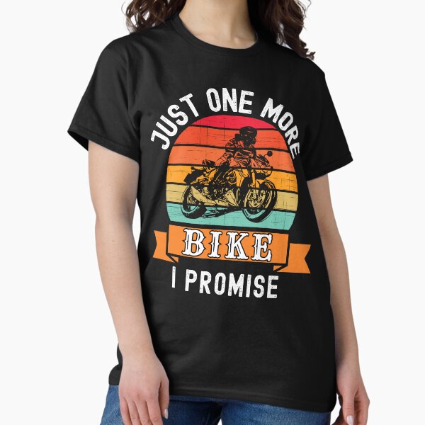 Item preview, Just One More Bike I Promise (Funny Biker Gift) designed and sold by i-longmanshop.