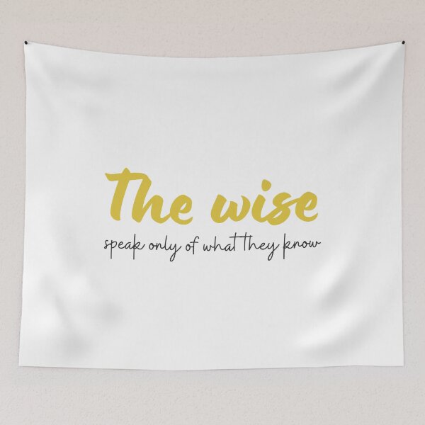 Item preview, The wise speak only of what they know designed and sold by Tolkienian.