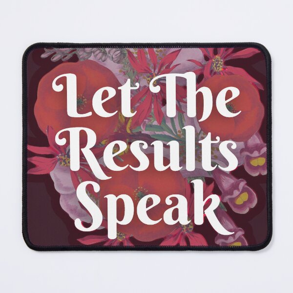 Item preview, Let The Results Speak designed and sold by LewisRichie.
