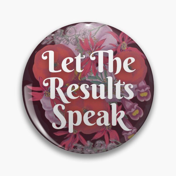 Item preview, Let The Results Speak designed and sold by LewisRichie.