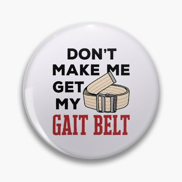 Item preview, Physical Therapy Themed Don't Make Me Get My Gait Belt designed and sold by jaygo.