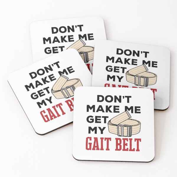Item preview, Physical Therapy Themed Don't Make Me Get My Gait Belt designed and sold by jaygo.