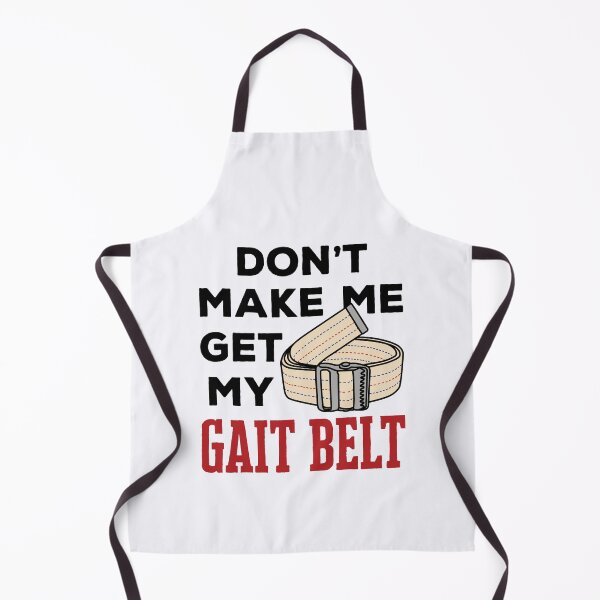 Item preview, Physical Therapy Themed Don't Make Me Get My Gait Belt designed and sold by jaygo.