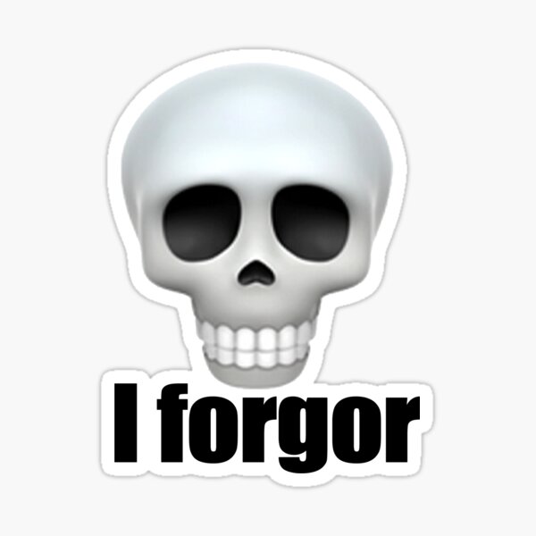 I forgor skull Meme - Black Text 3 Pack | Sticker