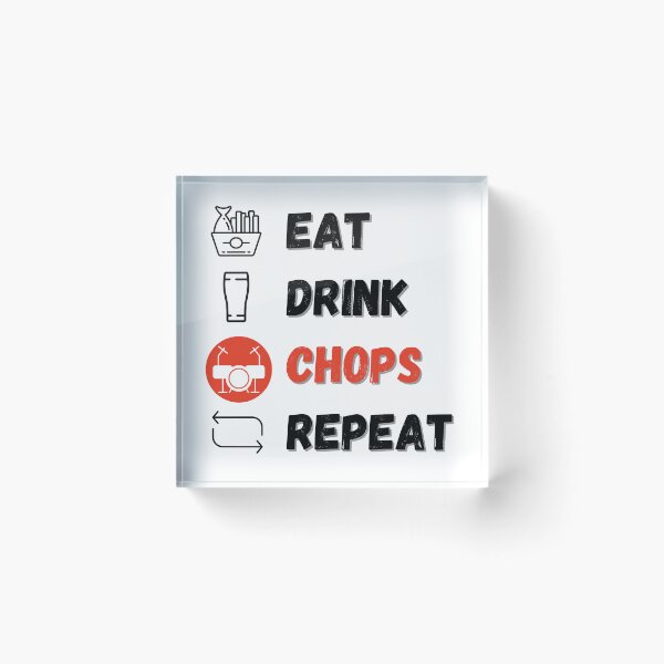 Item preview, Eat Drink Chops Repeat designed and sold by bloody-L.