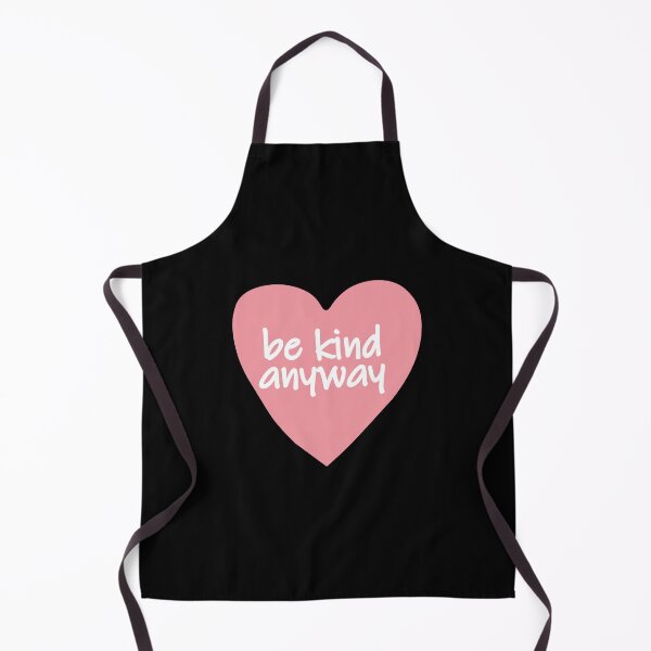 Item preview, Be Kind anyway designed and sold by MentalPositive.