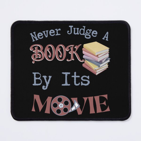 Item preview, Never Judge A Book By Its Movie designed and sold by Constant Readers.
