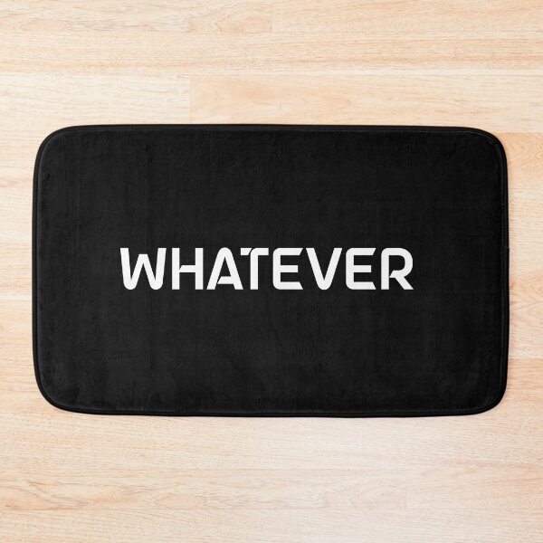 Item preview, Whatever designed and sold by beefrancky.