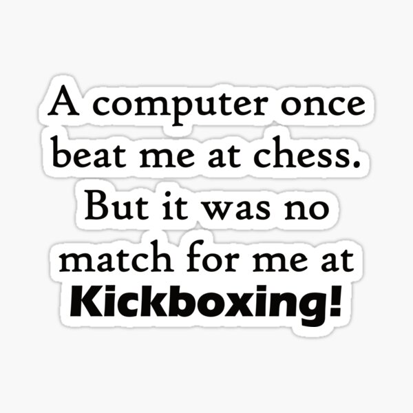 "Kickboxing joke" Sticker by TextBasedArt Redbubble