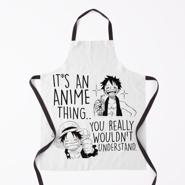 Item preview, Its An Anime Thing | You Really Wouldnt Understand | MonkeyDLuffy | OnePiece designed and sold by The Shonen Spot.