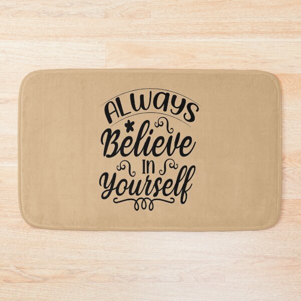 Item preview, Always Believe in Yourself designed and sold by AdventArt.