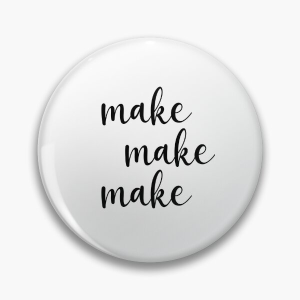 Item preview, make make make designed and sold by safiaraoof.