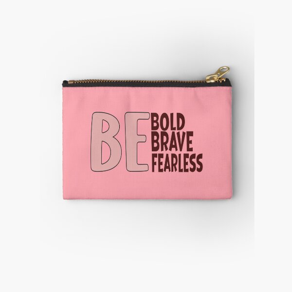 Item preview, BE BOLD BE BRAVE BE FEARLESS - PINK designed and sold by Kimirina.