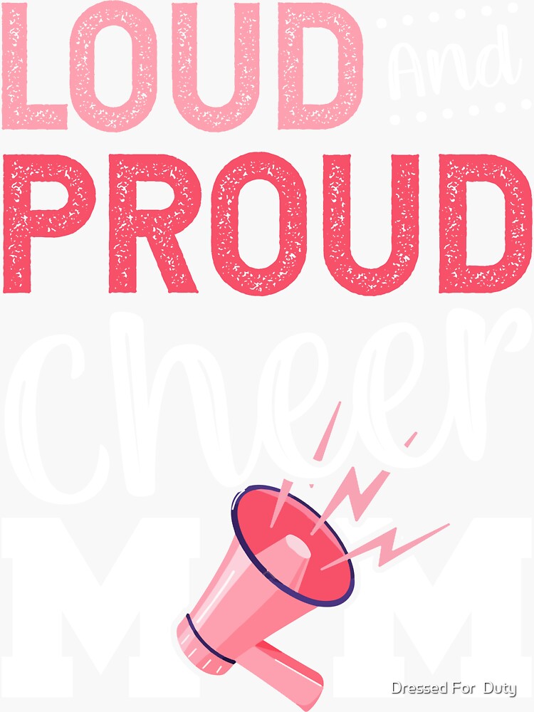 "Loud Proud Cheer Mom Cheerleader Cheerleading" Sticker by kdiamond1