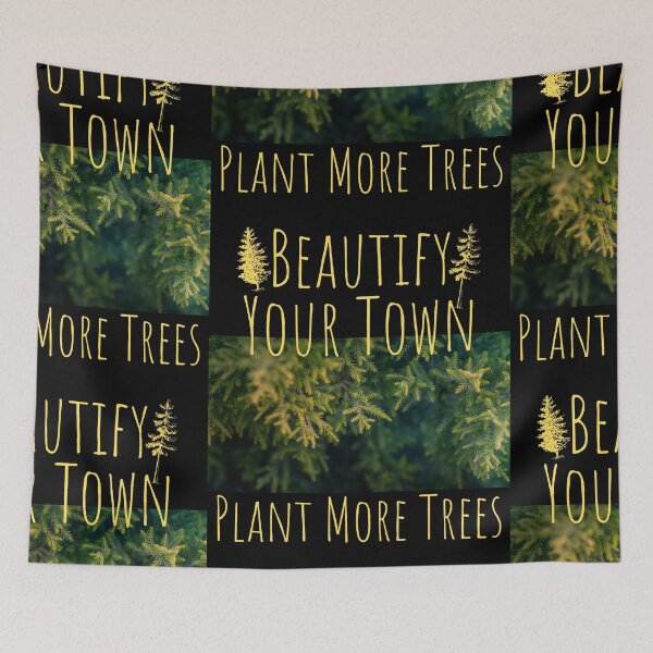 Item preview, Beautify Your Town Plant More Trees Design designed and sold by EarthArtDesigns.