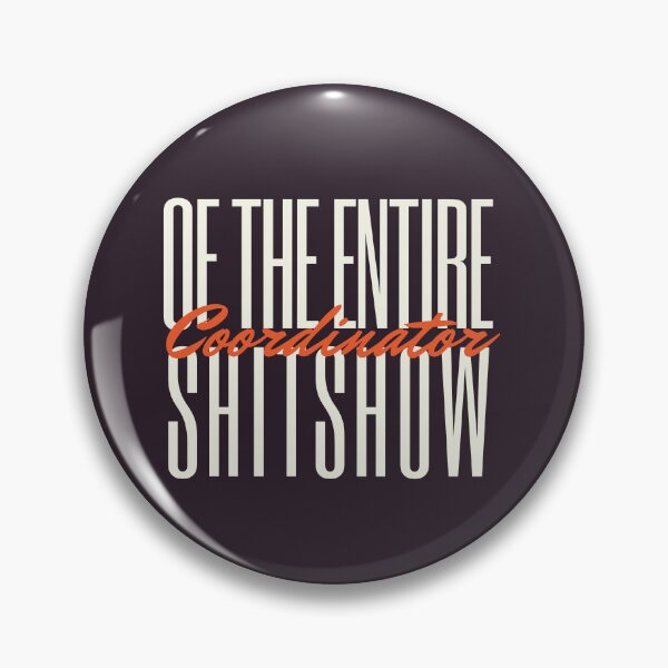 Item preview, Coordinator of the entire shitshow, Toddler Mom, New Mom  designed and sold by SweetbeStore.