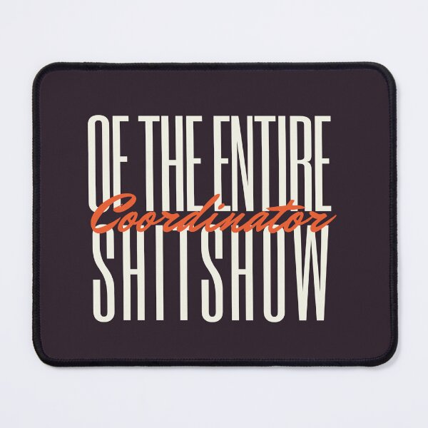 Item preview, Coordinator of the entire shitshow, Toddler Mom, New Mom  designed and sold by SweetbeStore.