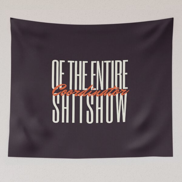 Item preview, Coordinator of the entire shitshow, Toddler Mom, New Mom  designed and sold by SweetbeStore.