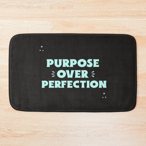 Item preview, Purpose Over Perfection designed and sold by Salimah Haji.