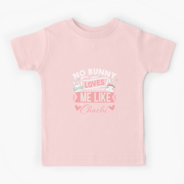 Item preview, No Bunny Loves Me Like Chachi designed and sold by DesiBoli.