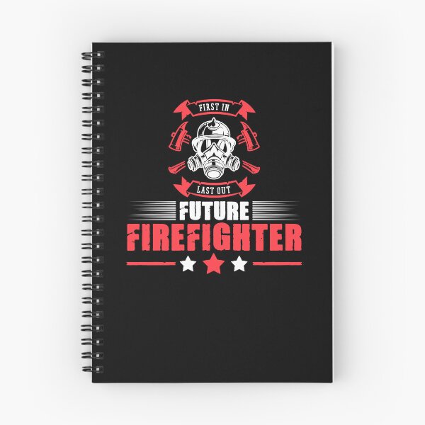 Item preview, First In Last Out Firefighting For A Future Firefighter designed and sold by Nessshirts.