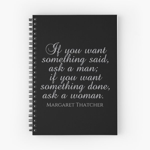 Item preview, If You Want Something Said Ask A Man If You Want Something Done Ask a Woman - Margaret Thatcher Quote - Silver designed and sold by PhiloJourney.