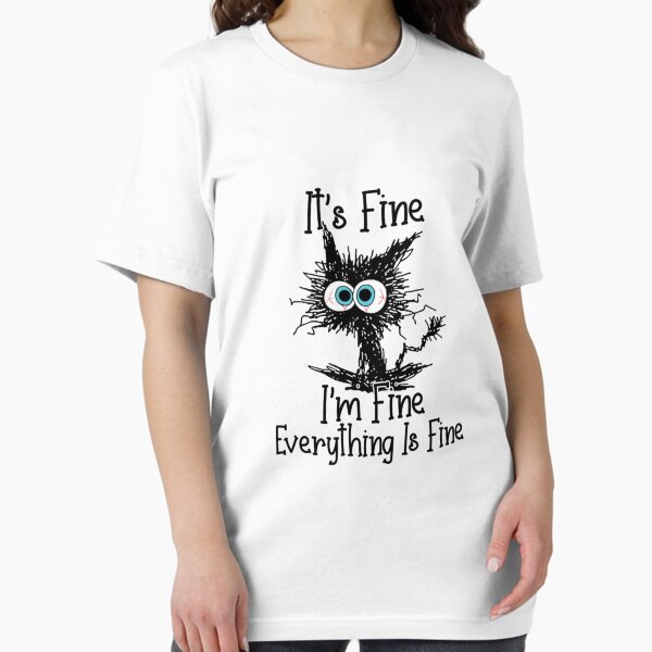 Item preview, It's Fine I'm Fine Everything Is Fine Classic T-Shirt designed and sold by BlancaAnaya.