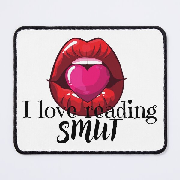 Item preview, I love reading smut - spicy reads designed and sold by marlynlove.