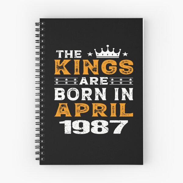 Item preview, funny birthday Quote, the kings are born in april 1987, Cool birthday gift designed and sold by SmileYreAmazing.