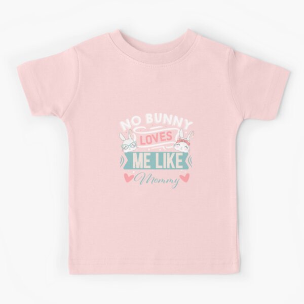 Item preview, No Bunny Loves Me Like Mommy designed and sold by DesiBoli.