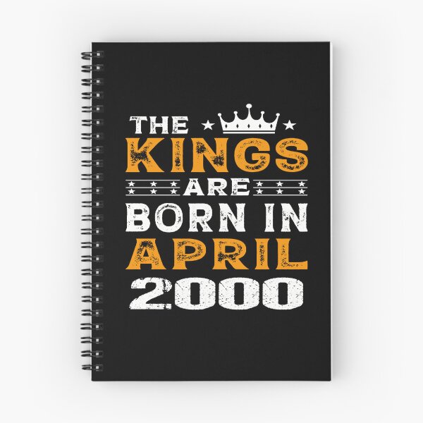 Item preview, funny birthday Quote, the kings are born in april 2000, Cool birthday gift designed and sold by SmileYreAmazing.